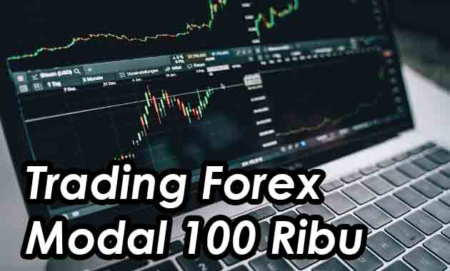trading forex modal 100 ribu